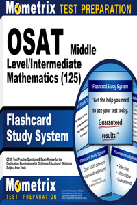 Osat Middle Level/Intermediate Mathematics (125) Flashcard Study System