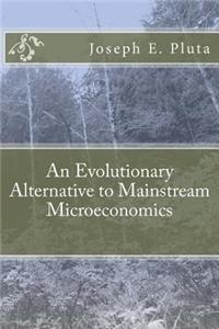 Evolutionary Alternative to Mainstream Microeconomics