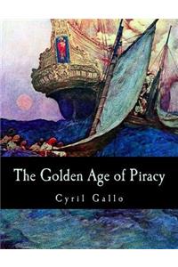 The Golden Age of Piracy