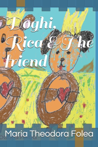 Doghi, Rica &the Friend