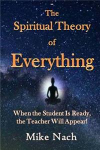 The Spiritual Theory of Everything