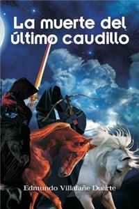 La muerte del último caudillo