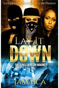 Lay It Down: She's Hell Bent On Making It