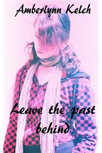 Leave the past behind