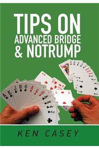 Tips on Advanced Bridge & Notrump