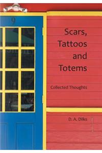 Scars, Tattoos and Totems
