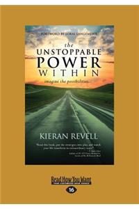 The Unstoppable Power Within: Imagine the Possibilities (Large Print 16pt)