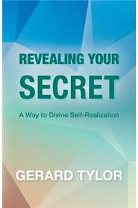 Revealing Your Secret