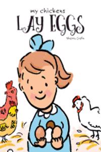 My Chickens Lay Eggs