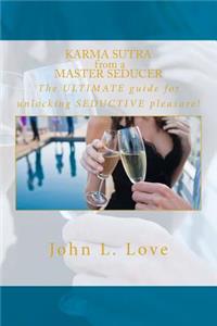 Karma sutra from a master seducer