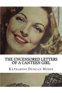 Uncensored Letters Of A Canteen Girl