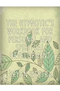 Hypnotic's Workbook For Personal And Spiritual Development