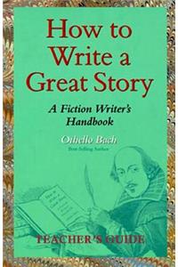 How to Write a Great Story - Teacher's Guide