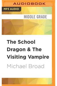 School Dragon & the Visiting Vampire