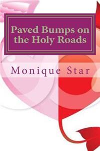 Paved Bumps on the Holy Roads