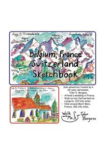 Belgium, France, Switzerland trip; a Sketchbook Diary 2016