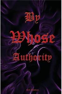 By Whose Authority