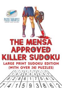 Mensa Approved Killer Sudoku Large Print Sudoku Edition (with over 240 Puzzles)