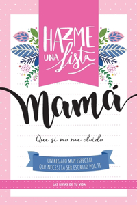 Hazme una lista mama