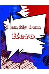 I Am My Own Hero