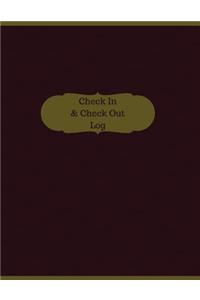 Check In & Check Out Log (Logbook, Journal - 126 pages, 8.5 x 11 inches)
