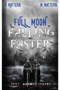 Full Moon Falling Faster