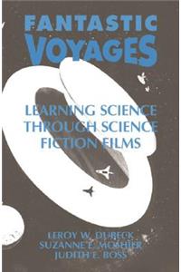 Fantastic Voyages: Learning Science Through Science Fiction Films