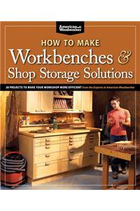 How to Make Workbenches & Shop Storage Solutions