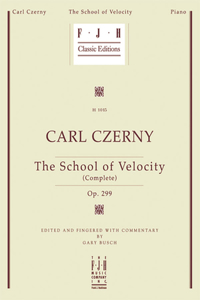 Carl Czerny -- School of Velocity (Complete), Op. 299