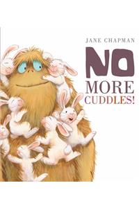 No More Cuddles!