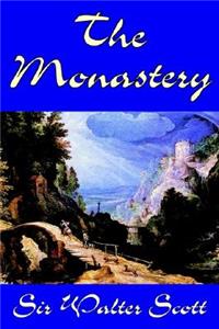 The Monastery by Sir Walter Scott, Fiction, Historical, Literary