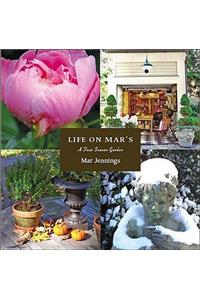 Life on Mar's: A Four Season Garden