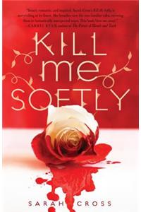 Kill Me Softly