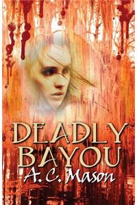 Deadly Bayou