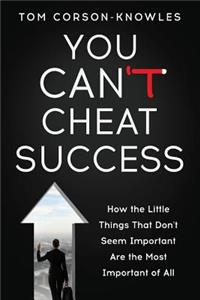 You Can't Cheat Success