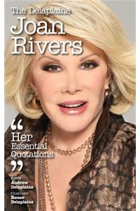 The Delaplaine Joan Rivers - Her Essential Quotations