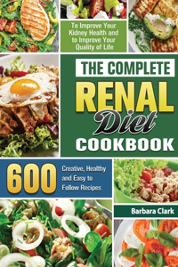 The Complete Renal Diet Cookbook