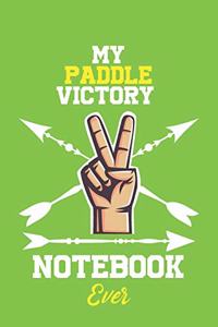 My Paddle Victory Notebook Ever / With Victory logo Cover for Achieving Your Goals.