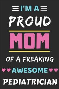 I'm A Proud Mom Of A Freaking Awesome Pediatrician