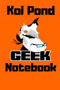 Koi Pond Geek Notebook