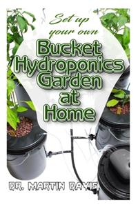 Set Up your own Bucket Hydroponics Garden at Home