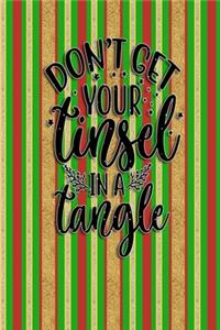 Dont Let Your Tinsel In A Tangle