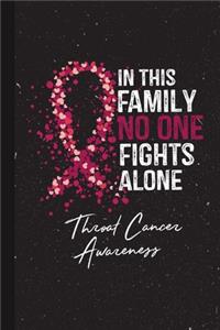 In This Family No One Fights Alone Throat Cancer Awareness