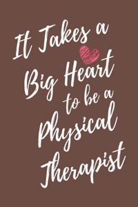 It Takes a Big Heart to be a Physical Therapist