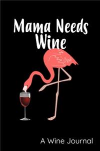 Mama Needs Wine