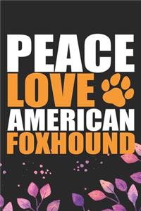 Peace Love American Foxhound