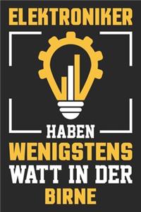Elektroniker Haben Wenigstens Watt In Der Birne