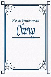 Nur die Besten werden Chirug