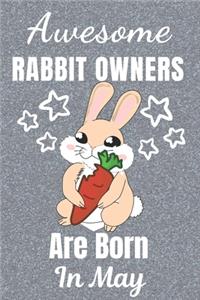 Awesome Rabbit Owners Are Born In May