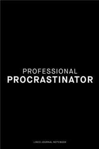 Professional Procrastinator